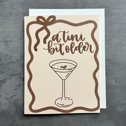 A Tini Bit Older Greeting Card (Discounted/Misprint)